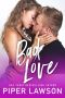 [Modern Romance 02] • Bad Love